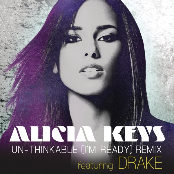 Album art for Un-thinkable (I'm Ready) [Remix] {feat. Drake} by Alicia Keys